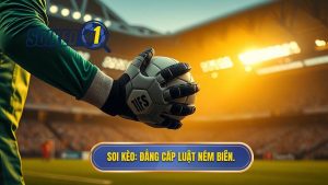 SOI KÈO_ Đẳng cấp luật ném biên.