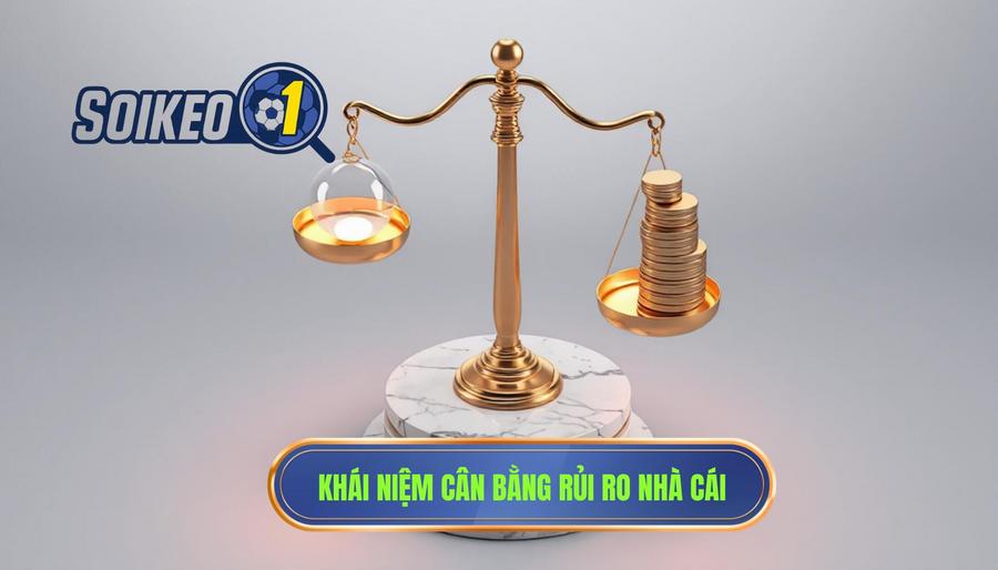 Hiểu về khái niệm cân bằng rủi ro của nhà cái