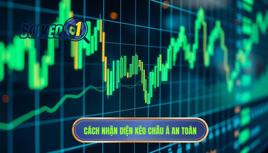 Cách nhận diện kèo châu Á đang có độ lệch an toàn trên bảng tỷ lệ