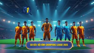 Top 10 Đội Hình Tiêu Biểu Champions League 2025 Mạnh Nhất
